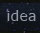 idea