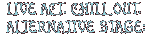 Live Act, Chill Out, Alternative Stage: